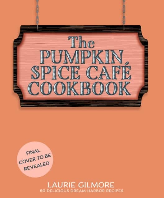 The Official Pumpkin Spice Café Cookbook av Laurie Gilmore