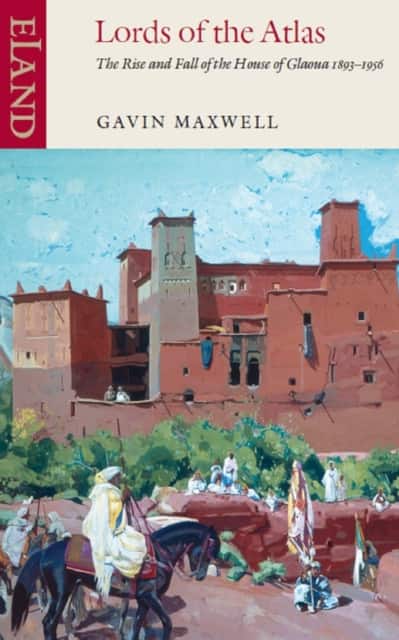 Lords of the Atlas av Gavin Maxwell