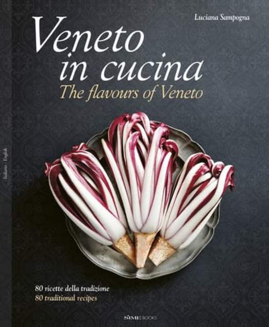 Veneto in Cucina: The Flavours of Veneto av Luciana Sampogna