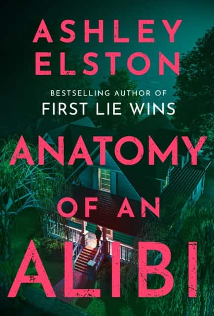 Anatomy of an Alibi av Ashley Elston