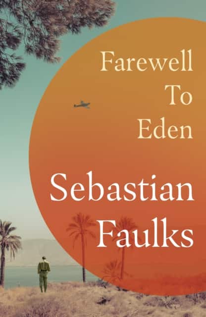 Farewell to Eden av Sebastian Faulks
