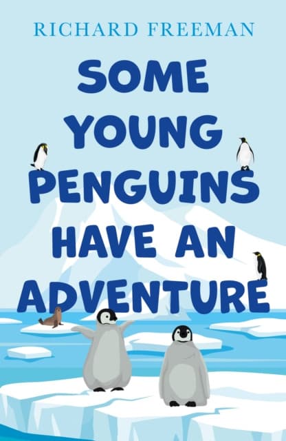 Some Young Penguins Have an Adventure