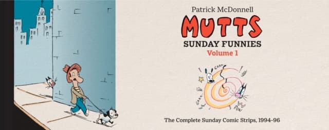 MUTTS: Sunday Funnies Volume 1