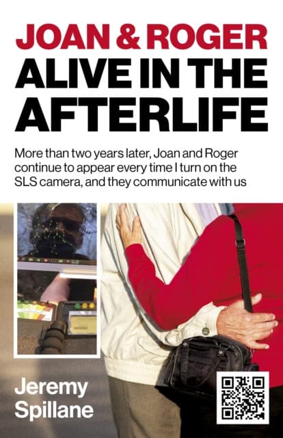 Joan and Roger Alive in the Afterlife – More than two years later, Joan and Roger continue to appear every time I turn on the SLS camera, and th