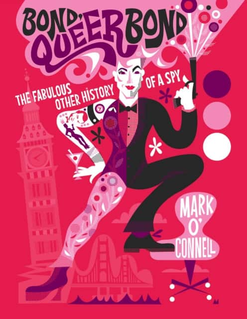 Bond, Queer Bond av Mark O'Connell