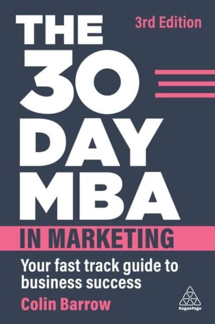 The 30 Day MBA in Marketing av Colin Barrow