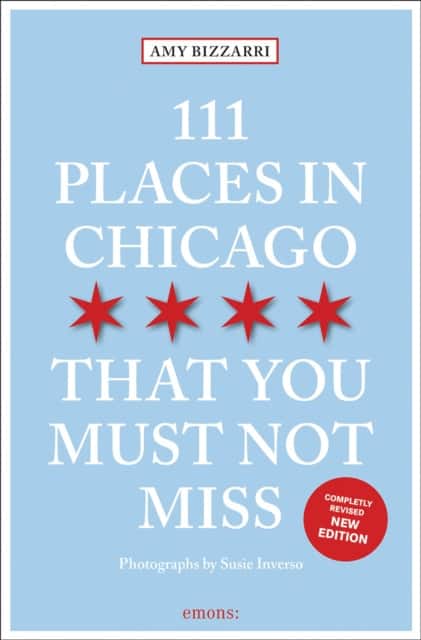 111 Places in Chicago That You Must Not Miss av Amy Bizzarri
