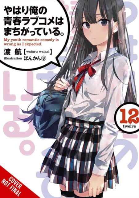 My Youth Romantic Comedy Is Wrong, As I Expected, Vol. 12 (light novel) av Jennifer Ward