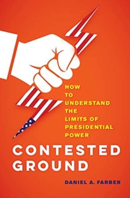 Contested Ground – How to Understand the Limits of Presidential Power