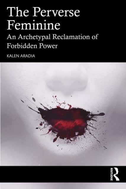 The Perverse Feminine av Kalen Aradia