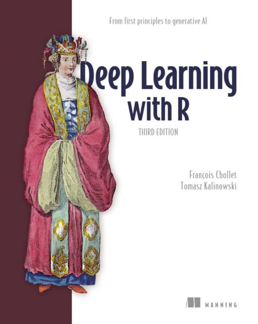 Deep Learning with R, Third Edition