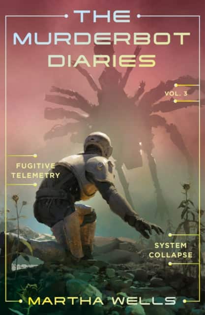 The Murderbot Diaries Vol. 3: Fugitive Telemetry, System Collapse av Martha Wells