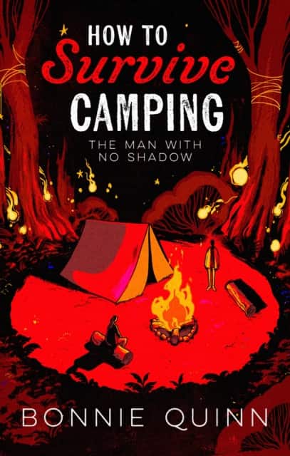 How to Survive Camping: The Man with No Shadow av Bonnie Quinn