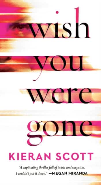 Wish You Were Gone av Kieran Scott