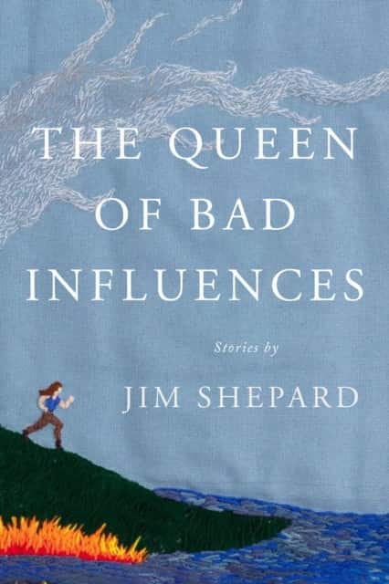 The Queen of Bad Influences av Jim Shepard