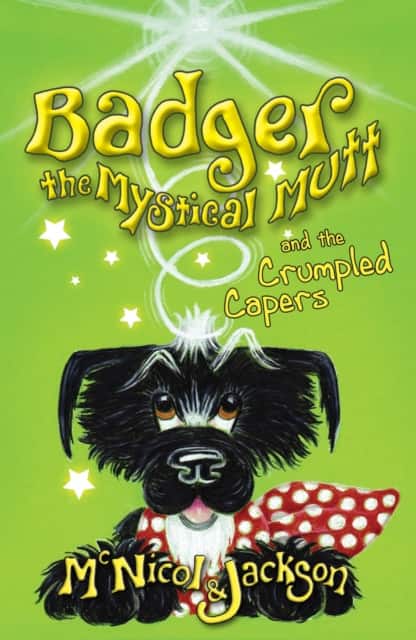 Badger the Mystical Mutt and the Crumpled Capers av Laura Jackson