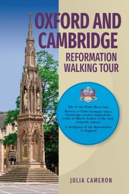 Oxford and Cambridge Reformation Walking Tour av J E M Cameron