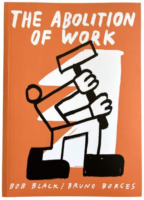 The Abolition of Work av Bob Black
