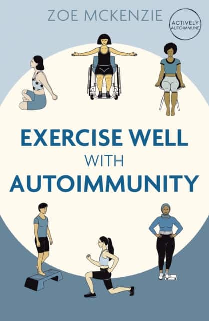 Exercise Well With Autoimmunity av Zoe Mckenzie