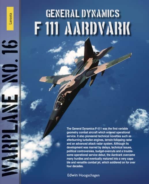 General Dynamics F111 Aardvark – Warplane 16 av Edwin Hoogschagen