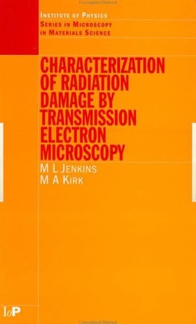 Characterisation of Radiation-Damage by Transmission Electron Microscopy