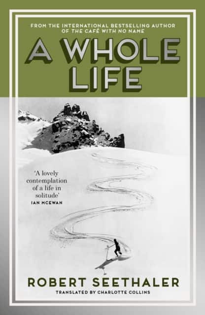 A Whole Life av Robert Seethaler
