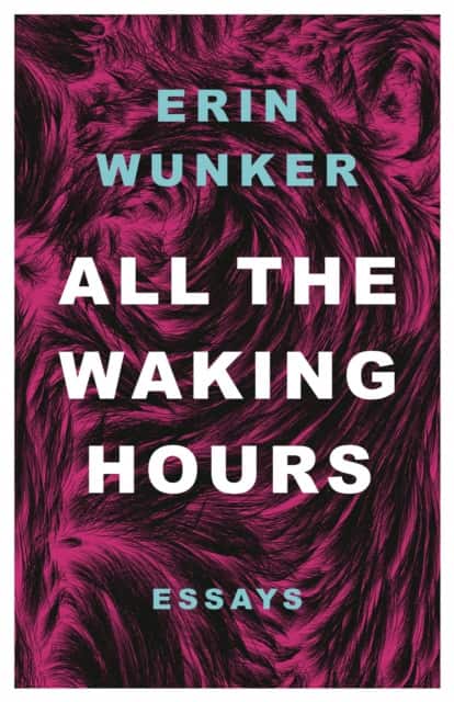 All The Waking Hours av Erin Wunker