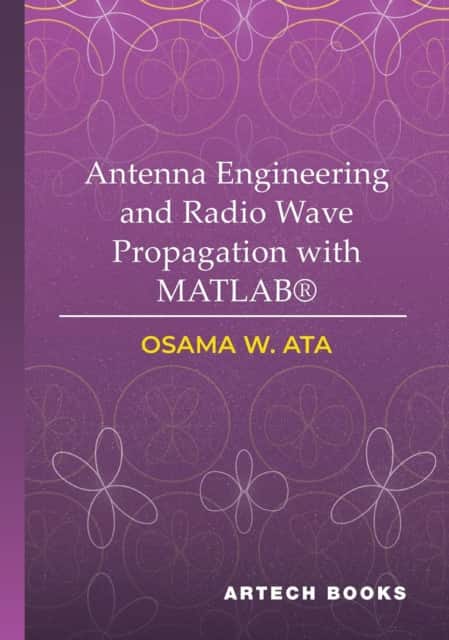 Antenna Engineering and Radio Wave Propagation with MATLAB® av Osama Ata