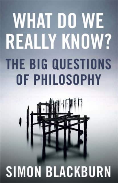What Do We Really Know? av Simon Blackburn