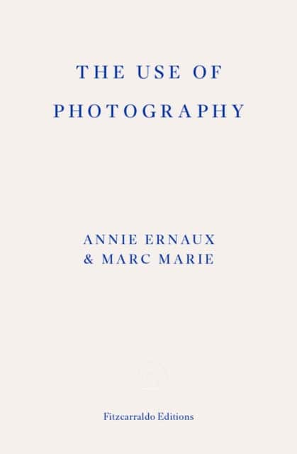 The Use of Photography av Annie Ernaux