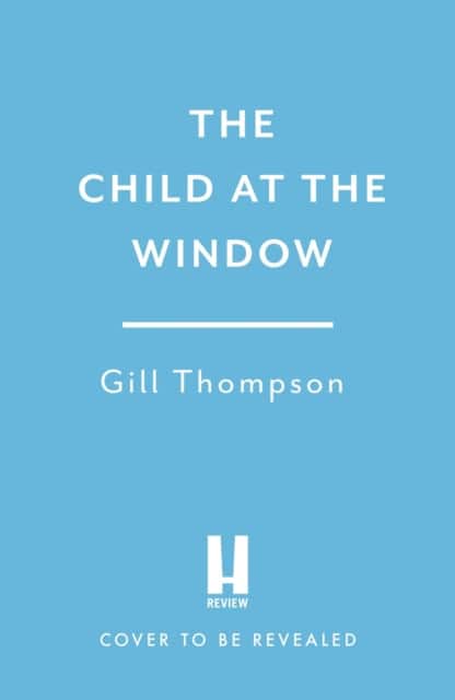 The Child at the Window av Gill Thompson