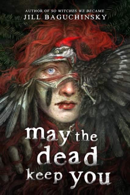 May the Dead Keep You av Jill Baguchinsky