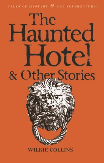 The Haunted Hotel & Other Stories av Wilkie Collins