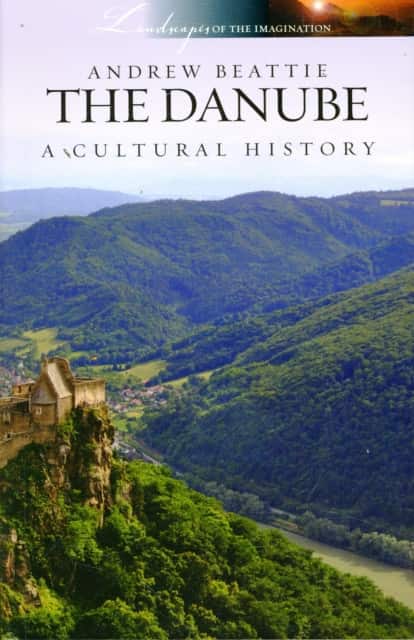 Danube a Cultural History av Andrew Beattie