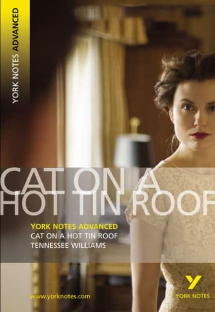 Cat on a Hot Tin Roof (York Notes Advanced) English Literature Study Guide - for 2026, 2027 exams av T. Williams