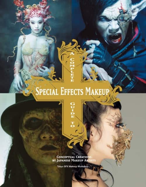 A Complete Guide to Special Effects Makeup av Tokyo Sfx Makeup Workshop