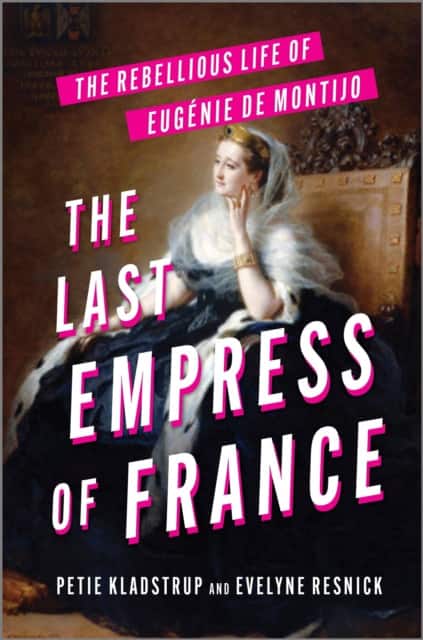 The Last Empress of France av Petie Kladstrup