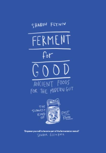 Ferment For Good av Sharon Flynn