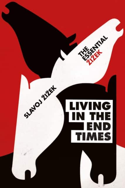 Living in the End Times av Slavoj Zizek