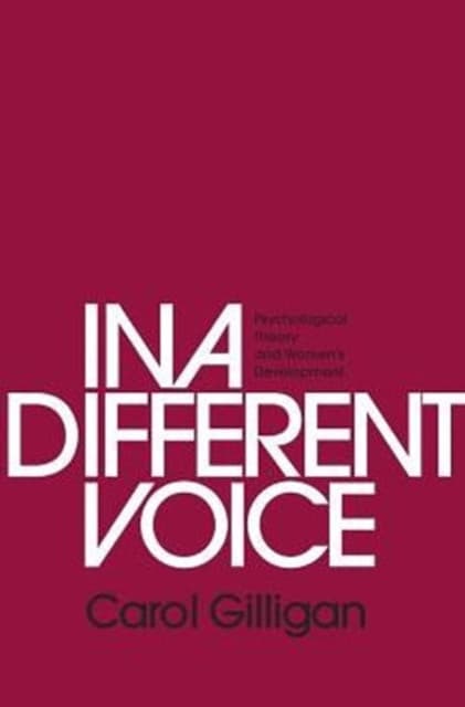In a Different Voice – Psychological Theory and Women′s Development