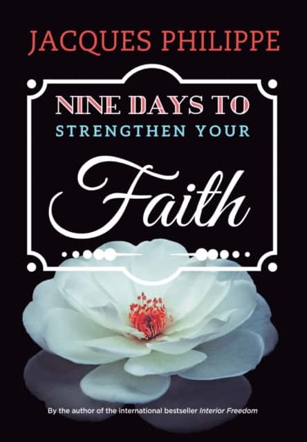 Nine Days to Strengthen Your Faith av Fr. Jacques Philippe
