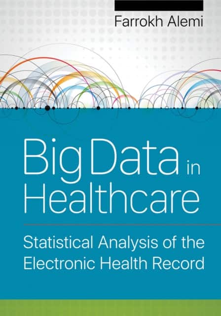 Big Data in Healthcare av Farrokh Alemi