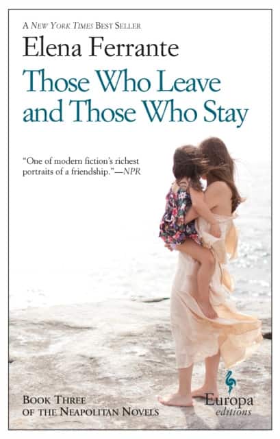 Those Who Leave and Those Who Stay av Elena Ferrante