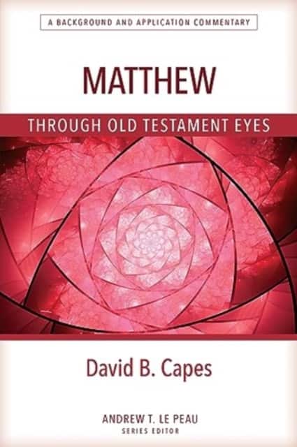 Matthew Through OT Eyes av David Capes