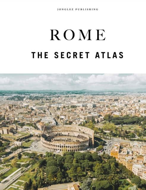 Rome - The Secret Atlas av Ginevra Lovatelli