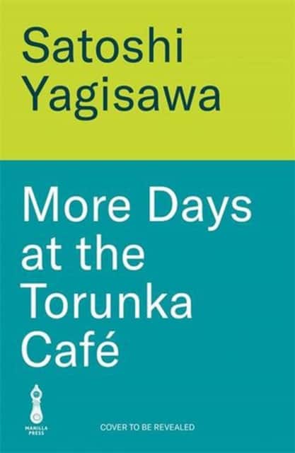 More Days at the Torunka Cafe av Satoshi Yagisawa