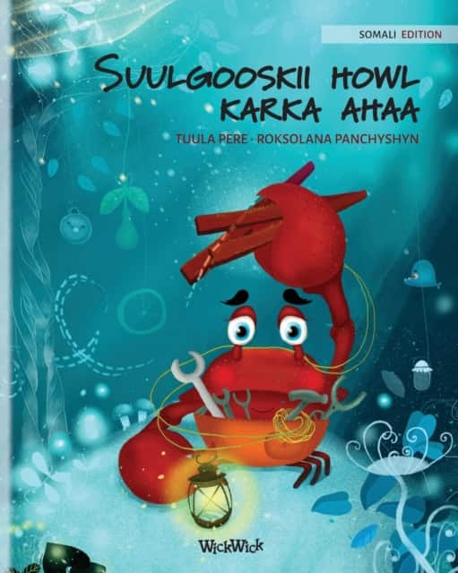 Suulgooskii howl karka ahaa (Somali Edition of "The Caring Crab") av Tuula Pere