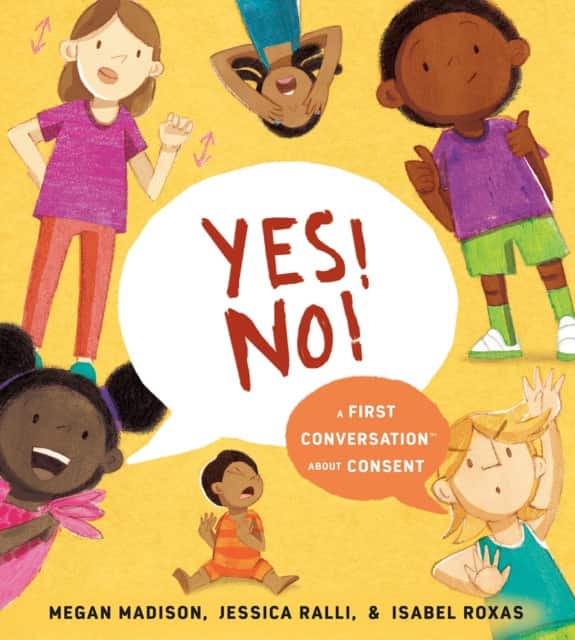 Yes! No!: A First Conversation About Consent av Megan Madison