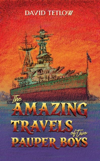 The Amazing Travels of Two Pauper Boys