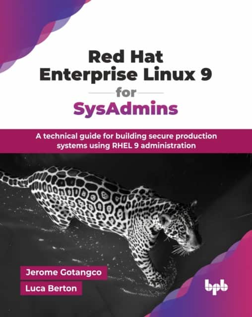 Red Hat Enterprise Linux 9 for SysAdmins av Jerome Gotangco
